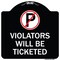 Signmission No Parking Violators Will Ticketed Heavy-Gauge Aluminum Architectural Sign, 18" x 18", BW-1818-23659 A-DES-BW-1818-23659 - alternate 1